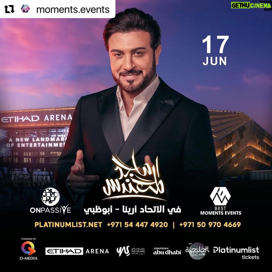 Majid Al Muhandis Instagram - #Repost @moments.events with @use.repost ・・・ جمهور #ابوظبي ومحبوه على موعد مع صوت واحساس #برنس_الغناء #ماجد_المهندس في احدث حفلاته يوم 17 يونيو في #الاتحاد_ارينا وامسية رومانسية لا تفوت.. اشتروا تذاكركم وعيشوا الطرب مع برنسكم 🎼❤️ @majidalmohandis @abudhabievents @onpassive @etihadarena.ae @platinumlistuae @yasisland @alkhaleejiya1009