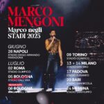 Marco Mengoni Instagram - #MARCONEGLISTADI2025 26 giugno 2025 - Napoli, Stadio Diego Armando Maradona 2 luglio 2025 - Roma, Stadio Olimpico 5 luglio 2025 - Bologna, Stadio dall'Ara *SOLD OUT* 6 luglio 2025 - Bologna, Stadio dall’Ara 9 luglio 2025 - Torino, Stadio Olimpico 13 luglio 2025 - Milano, Stadio San Siro 14 luglio 2025 - Milano, Stadio San Siro 17 luglio 2025 - Padova, Stadio Euganeo 20 luglio 2025 - Bari, Stadio San Nicola 24 luglio 2025 - Messina, Stadio San Filippo Biglietti disponibili su livenation.it