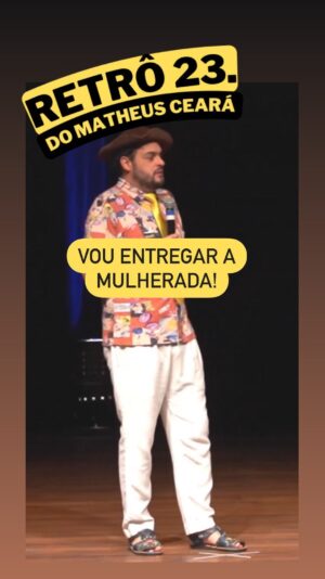 Matheus Ceará Instagram - Fica a dica macho, que a mulherada estão espertas!! 🤣🤣🤣

🚨AGENDA GERAL DE SHOWS! 
VOCÊS PEDEM E EU CONTO!! 🚨

Se liga nas datas e corre no link da bio para garantir o seu ingresso

@matheusceara 

🚨CONFIRA A AGENDA 

06/01- Curitiba/PR
07/01- Campinas/SP
11/01- Itú/SP
12/01- Rio de Janeiro/RJ
13/01- Cotia/SP
18/01- Campinas/SP
19/01- Santos/SP
20/01- Guarujá/SP
25/01- Campinas/SP
24/01- Guarulhos/SP
26/01- Osasco/SP
27/01- São Bernardo do Campo/SP 
28/01- São Paulo/SP 
08/03- Florianópolis/SC
10/03- Blumenau/SC

#shows #show #standupcomedy #matheusceara #retro2matheusceara