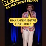 Matheus Ceará Instagram - Essa rixa aí é antiga, mas como sou cearense, vocês já sabem pra quem puxei o assado! 🤣🤣🤣 🚨AGENDA GERAL DE SHOWS! VOCÊS PEDEM E EU CONTO!! 🚨 Se liga nas datas e corre no link da bio para garantir o seu ingresso @matheusceara 🚨CONFIRA A AGENDA 06/01- Curitiba/PR 07/01- Campinas/SP 11/01- Itú/SP 12/01- Rio de Janeiro/RJ 13/01- Cotia/SP 18/01- Campinas/SP 19/01- Santos/SP 20/01- Guarujá/SP 25/01- Campinas/SP 24/01- Guarulhos/SP 26/01- Osasco/SP 27/01- São Bernardo do Campo/SP 28/01- São Paulo/SP 08/03- Florianópolis/SC 10/03- Blumenau/SC #shows #show #standupcomedy #matheusceara #retro2matheusceara