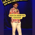 Matheus Ceará Instagram - Será que hoje no show achamos uma nova NEIDE? 🤣🤣🤣🤣 Bora ver!! Tô chegando Fortaleza! 🚨AGENDA GERAL DE SHOWS! VOCÊS PEDEM E EU CONTO!! 🚨 Se liga nas datas e corre no link da bio para garantir o seu ingresso @matheusceara 🚨CONFIRA A AGENDA 15/12- Fortaleza/CE 06/01- Curitiba/PR 07/01- Campinas/SP 11/01- Itú/SP 12/01- Rio de Janeiro/RJ 13/01- Cotia/SP 18/01- Campinas/SP 19/01- Santos/SP 20/01- Guarujá/SP 25/01- Campinas/SP 24/01- Guarulhos/SP 26/01- Osasco/SP 27/01- São Bernardo do Campo/SP 28/01- São Paulo/SP 08/03- Florianópolis/SC 10/03- Blumenau/SC #shows #show #standupcomedy #matheusceara #retro2matheusceara