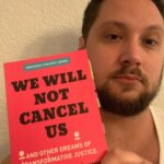 Matt McGorry Instagram – “We Will Not Cancel Us: And Other Dreams of Transformative Justice” by @adriennemareebrown 

Today is the birthday of my dear friend, the magical, powerful, and world-shifting adrienne maree brown. Happy birthday, wonderful! :)

I have been wanting to post this book for quite a while. It is such a beautiful and liberating spell, a necessary antidote to the culture of cancel that has burrowed too deeply into our movements for justice. Given the complexity of the topic, there is not much that I can say here to add to what you will read in the pictures of the pages of the book above and hopefully, the book itself.

The only thing to say is that the phrase “cancel culture” has so many different meanings depending on who is using it. No one as far as I know would self-identify as a proponent of cancel culture (“I support cancel culture!”). The right like FOX news uses the phrase “cancel culture” to mean anything that is critical of actions rooted in systems of oppression. Meaning that if someone is criticized for doing something sexist, it is dismissed as “cancel culture” rather than a legitimate critique. Certainly liberals do this at times as well. 

I am concerned with how “cancel culture” is undermining liberation movements and keeping us from building the broad base coalition that is necessary to recreate this entire system in the name of justice and equity. We must continue to find and develop ways of holding each other as we continue to grow and learn. 

My Booklist:
bit.ly/mcgreads (link in bio)
#McGReads