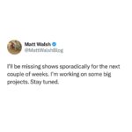 Matt Walsh Instagram - Big projects coming soon.