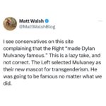 Matt Walsh Instagram - We can’t make him un-famous, but we can, to use a leftist term, “problematize” him. A similar thing was successfully achieved with the Hershey’s dude a few weeks ago. It’s a necessary tactic in the culture war. And the tactic in this case is simply to say what is true. We “problematize” by helping people to see real problems, not by inventing them out of whole cloth like the left does. It troubles me that still at this point there are people in the Right who think “ignore it and it will go away” is a viable strategy. It isn’t. It never was. Meet this stuff head on, aggressively, relentlessly. It’s the only way. No other strategy has proved remotely effective.