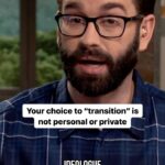 Matt Walsh Instagram - Your choice to ‘transition’ is not merely personal or private. It will have a devastating effect on your loved ones. You owe it to your family to live in reality.