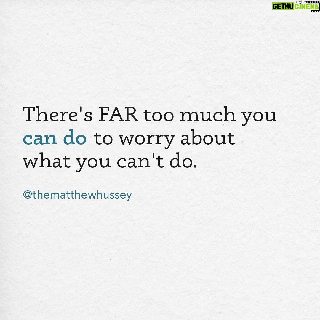 Matthew Hussey Instagram - One time, I was working with my fitness trainer @michellelindseyafitexpert. I was trying to do pull-ups, but my shoulder was bothering me due to an old boxing injury. I got upset and frustrated. It really bothered me that this injury was stopping me from doing certain exercises I wanted to do. The quote you see above is what she said to me. “There’s far too much you can do to worry about what you can’t do.” She meant it in the context of the gym that day, but it is true to life in general. We can become fixated on our limitations in life - on the things we CAN’T do. But what we can’t do makes us lose sight of all the things we can do. The truth is, even if we had TEN lifetimes available to us, we still couldn’t achieve all the things that are possible for us achieve. Even with massive limitations, there isn’t enough time to do all that life has to offer. Life is far too short to worry about what we can’t do. If one option just got taken away from you, that has simply freed up space for you to go and explore the 1000 other options that you didn’t have time for before. Forget what you can’t do today. Focus on what you can.