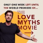 Matthew Hussey Instagram - Exactly 7 days left until the world premiere of my brand new movie, The Love Myths. Have you redeemed your ticket? All you have to do is pre order your copy of Love Life and your FREE ticket will be waiting for you. For all the details on how you can get your copy and redeem your free ticket to the movie premiere, comment MOVIE below and I'll DM you everything you need to know.
