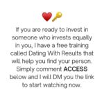 Matthew Hussey Instagram - Invest in who invests in you. P.S. If you're ready to find that person who invests in you, but you need a little guidance, I have a free training that will help. Comment ACCESS below and I will DM you the link to start watching now. I'm here for you, Friends!