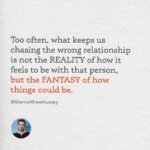Matthew Hussey Instagram - Relationships can’t be built on hope. Hope that a person will be more loyal, more committed, or more capable of a healthy relationship some day in the future. We always have to ask ourselves, “Would this person be able to fulfill my needs if they stayed exactly as they are today?”. Our relationships define an enormous amount of our happiness, so it pays to know what we are choosing BEFORE we commit to giving someone a place of priority in our lives.