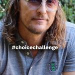 Matthew McConaughey Instagram - what choices can you make? Post your video and tag me @officiallymcconaughey + #choicechallenge to be featured on my IG story #greenlightsbook