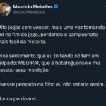 Maurício Meirelles Instagram – Chega de Botafogo.
Pensem nos seus filhos.