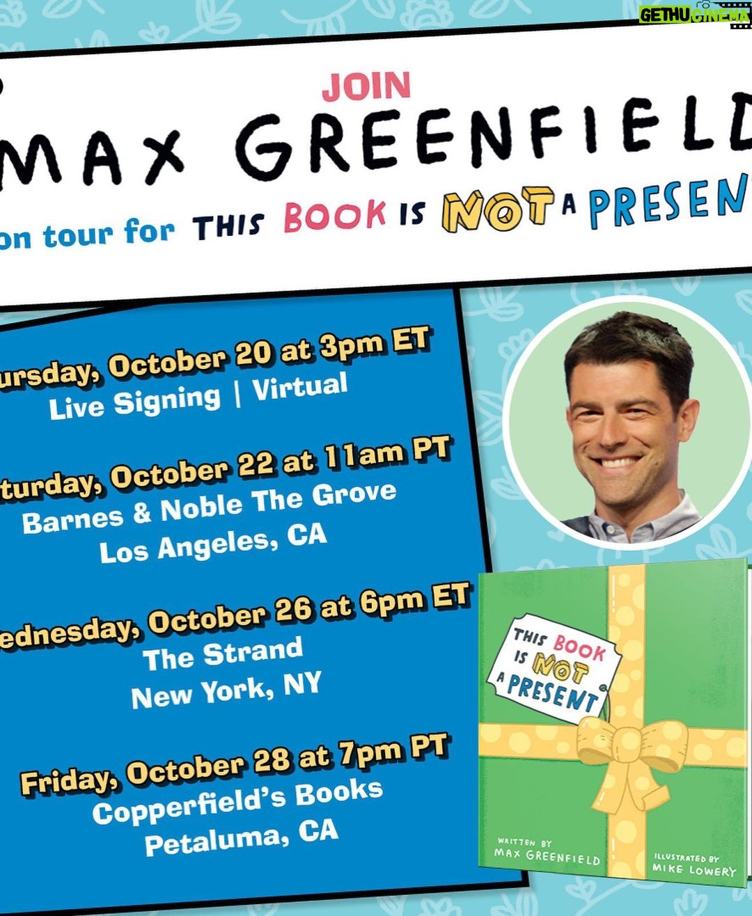 Max Greenfield Instagram - I will be doing LIVE (and some virtual) performances of THIS BOOK IS NOT A PRESENT! Join me for the experience of a lifetime as I attempt to read my own book. THIS BOOK IS NOT A PRESENT! EVENTS in LA, NYC, Petaluma, and online! Visit bookseller sites for more details. @penguinkids @premierecollectibles @bneventsgrove @strandbookstore @copperfieldbooks