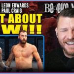Michael Bisping Instagram - We got the champ @leonedwardsmma talking about his first defence coming up in London. We have the bearjew @paulcraig before he flies off to Brazil next week to fight Jonny Walker and some good laughs as well. Link in my story