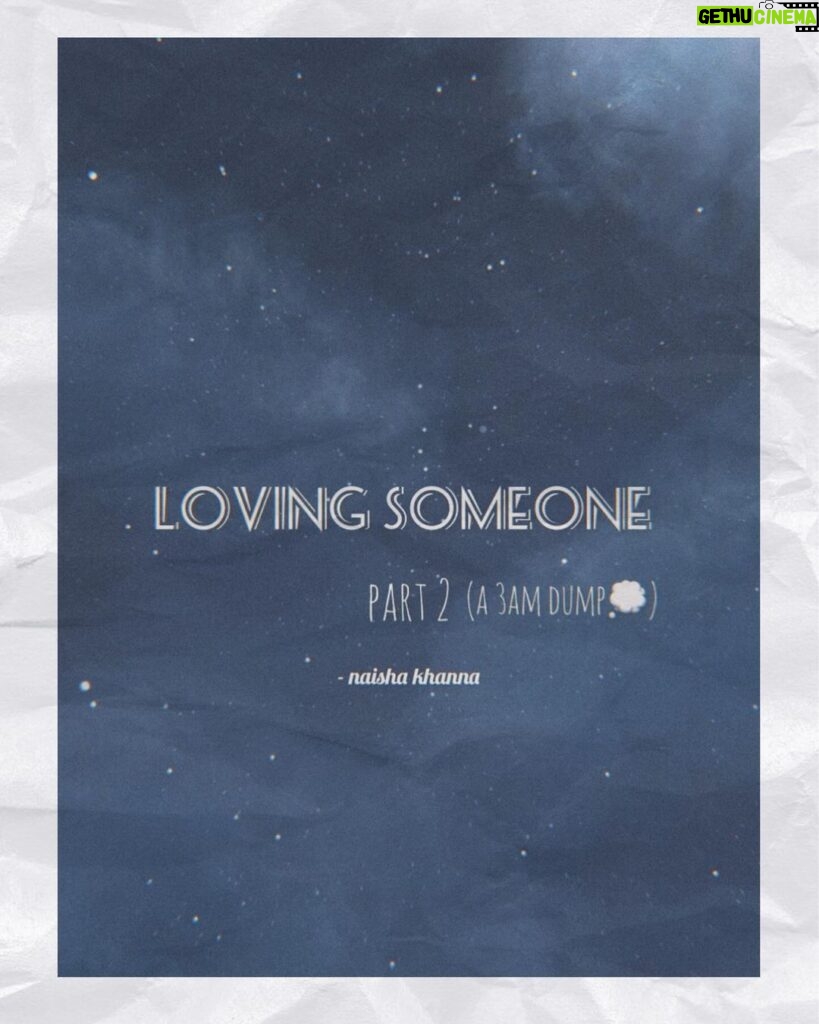 Naisha Khanna Instagram - What is love?❤️‍🩹 -Loving someone (a 3am dump) by me! (Part 2)✨💭 Want part 3? #lovingsomeone #part2 #writing
