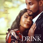 Nancy Isime Instagram - Drink is currently showing in Cinemas Nationwide Fam!🥳 Make it a cinema date with us this weekend!❤️