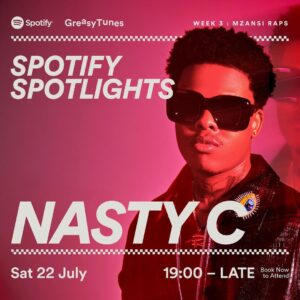 Nasty C Instagram - @nasty_csa steps into the spotlight at #SpotifyGreasyTunes. 😎​

Book now to Attend and discover new jams with the Mzansi Raps playlist at the 🔗 in our bio.​