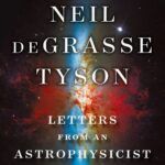 Neil deGrasse Tyson Instagram - My latest book was released Tuesday, October 8, 2019. Contains personal correspondence with fans on topics I don’t commonly discuss: God, Religion, Spirituality, IQ, Race, Bigotry, Death & Dying, Afterlife, Sept 11, 2001, Parenting, Conspiracy theories, etc. A heartfelt offering to whoever may be interested out there. https://www.haydenplanetarium.org/tyson/books/2019-10-letters-from-an-astrophysicist.php