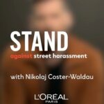 Nikolaj Coster-Waldau Instagram – Today is international womens day. Our mothers, our sisters, our daughters need to be and feel safe in public spaces no matter when or where. Go to www.standup-international.com to learn more. @lorealparis @lorealmen #standuptostreetharassment