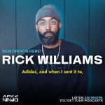 Ninja Instagram - AFK w/ Rick Williams | Designing the Ninja Adidas Shoe, Revolutionizing Art & Sneaker Culture & Balancing Creativity & Family
