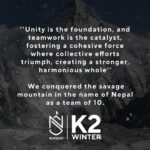 Nirmal Purja Instagram - Today, three years ago, in glorious sunshine and biting cold, me and the ten-strong Nepalese Team strode to the summit of K2 in Winter, arm-in-arm, singing the Nepal national anthem. This is a feat no one thought possible – the first time K2 had ever been summitted in winter, another ground-breaking evolution and one I’m so proud to say I did with my Nepal brothers. It was not about ego or who would make it to the top first, it was about true collaboration – putting that ego aside to ensure this summit was remembered for the power of teamwork, collaboration and to inspire the human race that nothing is impossible. I know you guys have been eagerly awaiting this full story, and believe me, we cannot wait to share it. Huge congratulations again to my brothers: K2 winter team: 1. Nimsdai Purja 2. Mingma David Sherpa (Team Nimsdai) 3. Mingma Tenzi Sherpa (Team Nimsdai) 5. Pem Chiri Sherpa (Team Nimsdai) 4. Geljen Sherpa (Team Nimsdai) 6. Dawa Temba Sherpa (Team Nimsdai) 7. Mingma G 8. Dawa Tenjin Sherpa (Team Mingma G) 9. Kilu Pemba Sherpa (Team Mingma G) 10. Sona Sherpa (SST) #Nimsdai #EliteExped #Skydivenimsdai #Nimsdaifoundation #k2winter #Nimsdaistore #UKSF #K2winterno02 #14peaks #Achieveyournewpossible #nothingisimpossible #14peaksnothingisimpossible #SBS #Ghurka #beyondpossible #MotivationalSpeaker #Expedleader