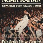 Noah Kahan Instagram - Presale tickets are available for my summer UK/EU shows! Get your presale code on my laylo. Love you guys