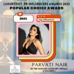 Parvatii Nair Instagram - Get ready to be thrilled as we reveal the winners of the 'Luxurydot.PR Influencers Awards 2023'! The prestigious Popular Choice Award in the Fashion Category-Female (2 Million+) goes to the incredible @paro_nair As a PR firm, we are absolutely exhilarated to champion the hard work of influencers. Excitingly, we want to emphasize that these awards come with no fees – they are purely earned on merit. . . #luxurydot.pr #LuxurydotPRAwards #popularchoiceaward #parvatinair #InfluencerAwards #RichaMehta