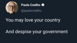 Paulo Coelho Instagram - You may love your country / and hate your government