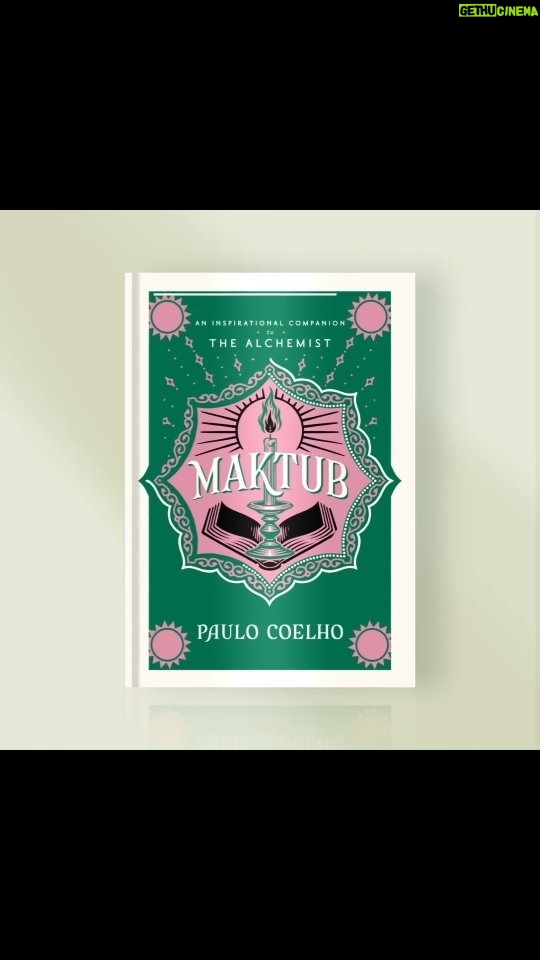 Paulo Coelho Instagram - In 'The Alchemist', the term 'Maktub' struck a chord with many of us. It's not just a word, it's a concept that signifies that everything in life is written. This idea inspired my book, 'Maktub'.