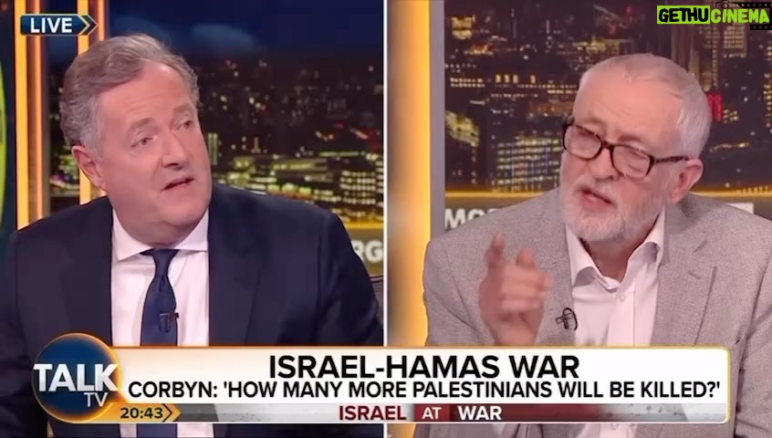 Piers Morgan Instagram - 15 times tonight, I asked Jeremy Corbyn if he thinks Hamas is a terror group. And 15 times he refused to answer. This man was Leader of the Opposition and could have been our Prime Minister.. which ironically, is terrifying.