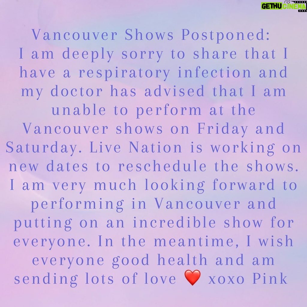 Pink Instagram - Vancouver shows postponed 😓Sending everyone lots of love and my sincere apologies xoxo