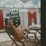 Pink Instagram - HYDE PARK NIGHT ONE OF TWO!!!! Gettin it all in before we go get it!!!! SEE YA SOON CUTIE PATOOTIES ♥️♥️♥️