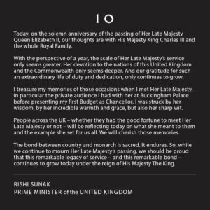 Rishi Sunak Instagram - With the perspective of a year, the scale of Her Late Majesty's service only seems greater. Our gratitude only continues to grow. 

As a nation, we reflect today on the example she set for us all.