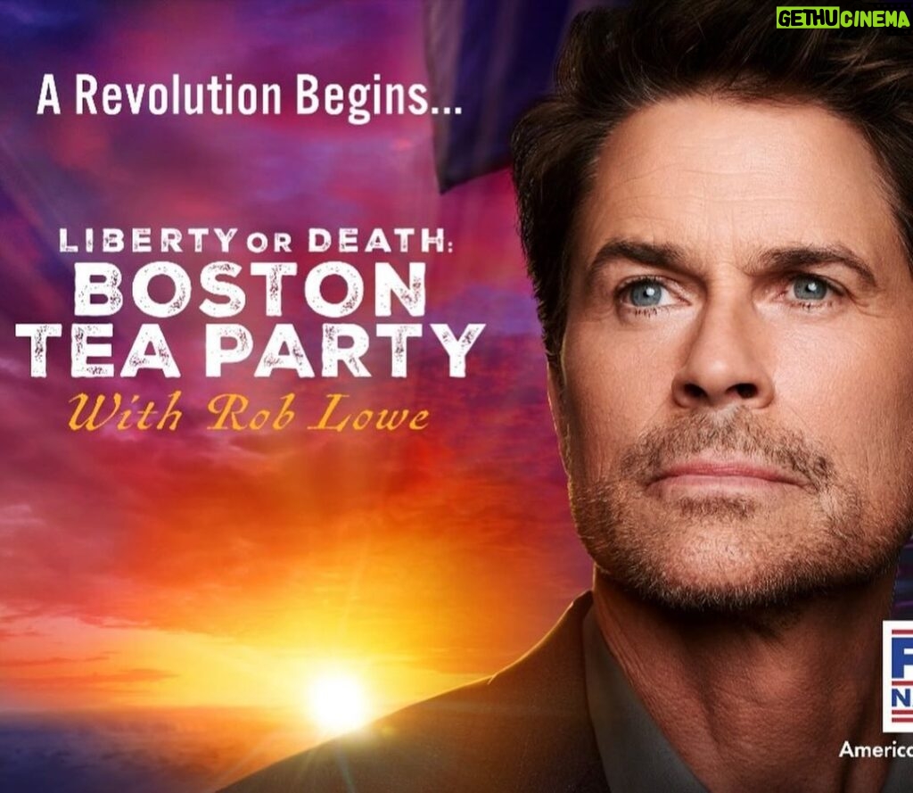 Rob Lowe Instagram - Here’s to the rebels who brewed change ☕️🇺🇸 LIBERTY OR DEATH: BOSTON TEA PARTY is out now only on @FoxNation.