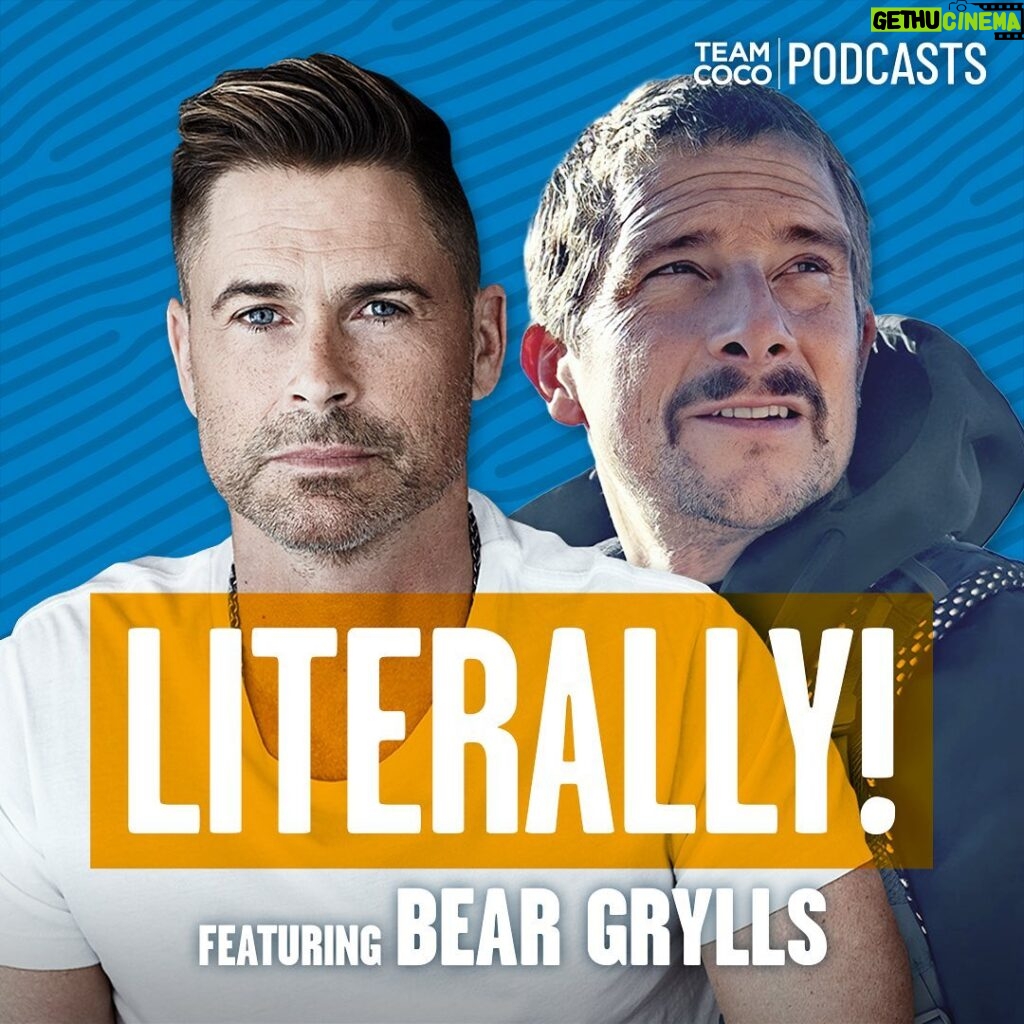 Rob Lowe Instagram - Today on #Literally a true man of the wild, British adventurer Bear Grylls joins Rob. They discuss pushing through fear, respecting Mother Nature, his infamous parachuting accident, and more. Listen at the link in bio!