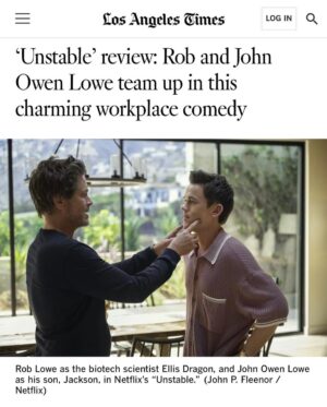 Rob Lowe Instagram - Be the first to watch it…. #Unstable drops tonight at midnight on @netflix. Thank you @latimes!