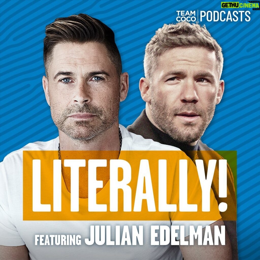 Rob Lowe Instagram - Today on #Literally Rob is joined by three-time Super Bowl champ Julian Edelman. They discuss Belichick’s strategic silence, how pro football is changing, Tom Brady’s future, and more. Listen now at the link in bio!