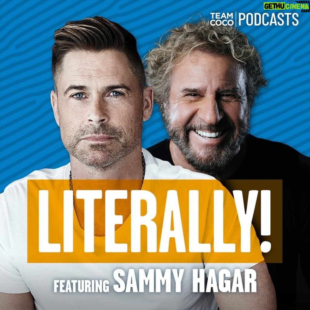 Rob Lowe Instagram - Today on #Literally Sammy Hagar and Rob discuss his upcoming tour, the amazing Van Halen song catalogue, his Cabo Wabo getaways, alien experiences, and much more. Listen at the link in bio.