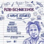 Rob Schneider Instagram - BAKERSFIELD!! SEE YOU THIS FRIDAY, JANUARY 7TH! DOORS 7PM, SHOW 8PM!TICKETS AT THEBAKERSFIELDFOX.COM CALL 661-324-1369