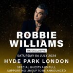 Robbie Williams Instagram - Tickets are on sale now for Robbie's big return to Hyde Park in London on Saturday 6th July - link in bio