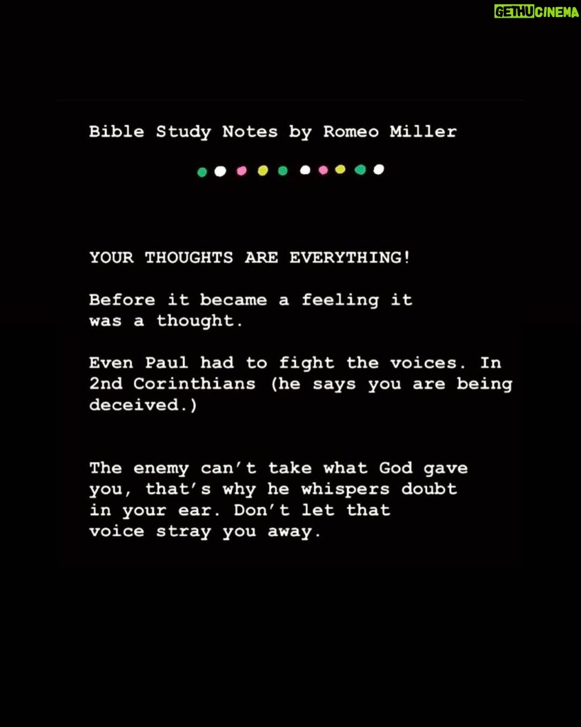 Romeo Miller Instagram - I’m just a guy that continues to learn from my mistakes and choose to wear a smile even through the storms. We don’t have to be perfect to be our best selves, we just have to continue to grow. That’s why I share my Bible Study Notes, just so you have a reminder. Do not conform to the pattern of this world (Romans 12:2) and remember that the enemy will always try to whisper doubt in your ear. Your thoughts are everything. -RM #BeGreat #BeBlessed #BeYou