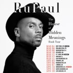 RuPaul Instagram - THE HOUSE OF HIDDEN MEANINGS BOOK TOUR. Can’t wait to see y’all. TIX: Link in bio.