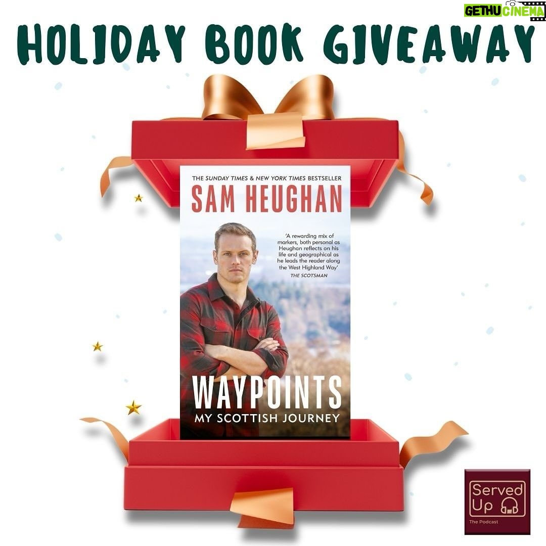 Sam Heughan Instagram - GIVEAWAY! 🎉 We're kicking off 14 Days of Giveaways with a signed copy of Waypoints: My Scottish Journey by @samheughan. Follow these steps to be elligible to win this must-read book: 📚 Follow @serveduppodcast 📚 Like this post 📚 Tag someone you’d lend this book to after reading! Winner will be announced tomorrow! #ServedUp #SamHeughan #BookGiveaway