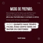 Samy Dana Instagram – Todo mundo diz que com investimentos não existe receita de bolo. 

Mas hoje eu vou te ensinar uma.