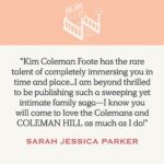 Sarah Jessica Parker Instagram - Honored to share the latest news for @SJPLit today. Kim Coleman Foote has written two expansive novels that will both be published by the imprint. Her stunning debut novel, COLEMAN HILL, places you into the lives of two families across eighty years of secrets and humor, feuds and love affairs, tenderness and connection. Kim’s second novel, SALT WATER SISTER, is a stunning epic that takes us from the shores of 1700s Ghana during the slave trade to 1990s Louisiana and Ghana, where the legacy of slavery still echoes. I can’t wait for you all to come to know them and their stories!  Stay tuned for more updates on all of our books, which will begin publishing in Summer 2023. X, SJ