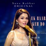 Sonu Kakkar Instagram – Coming Soon !

#EkBaarKehDo #original #song #sonukakkar #single #comingsoon #originalsong
