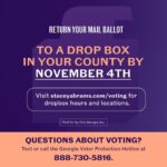 Stacey Abrams Instagram - If you’re voting by mail, make sure to return your mail ballot to a drop box in the county you’re registered in by 11/4! After 11/4, you’ll have to turn in your ballot by hand to your county elections office. Find a convenient drop box in your county at staceyabrams.com/voting.