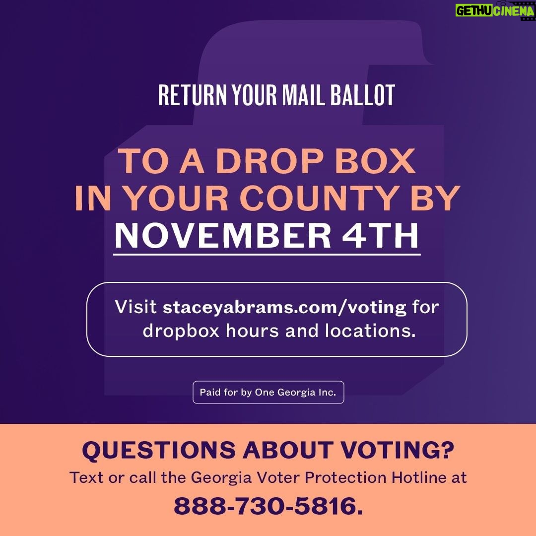 Stacey Abrams Instagram - If you’re voting by mail, make sure to return your mail ballot to a drop box in the county you’re registered in by 11/4! After 11/4, you’ll have to turn in your ballot by hand to your county elections office. Find a convenient drop box in your county at staceyabrams.com/voting.