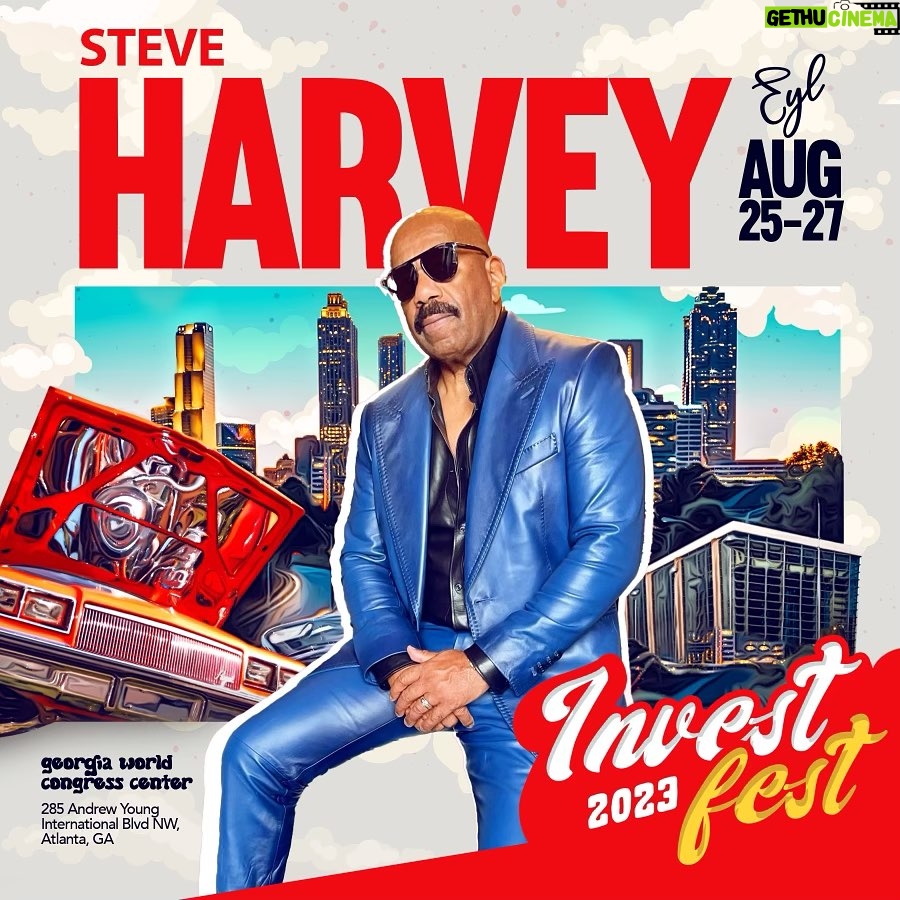 Steve Harvey Instagram - The @investfestival Line-up is complete (for now). August 25 - 27 in Atlanta, GA. 20,000 people will be in attendance to witness history. Click the link in @earnyourleisure’s bio under the Invest Fest tab to get tickets. Catch me there Sunday! August 25th daytime activities are free and open to the public. Registration for Invest Fest is during the day on 8/25. Follow @investfestival for all updates and info. #investfest2023 Georgia World Congress Center