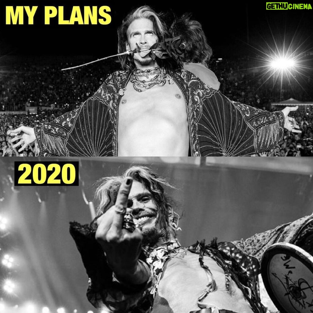 Steven Tyler Instagram - MY PLANS VS. 2020 📷 @zack.whitford