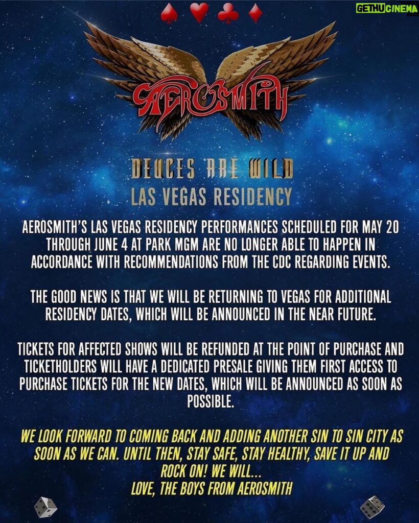 Steven Tyler Instagram - UPDATE: Aerosmith’s Las Vegas residency performances scheduled for May 20 through June 4 at Park MGM are no longer able to happen in accordance with recommendations from the CDC regarding events. The good news is that we will be returning to Vegas for additional residency dates, which will be announced in the near future. Tickets for affected shows will be refunded at the point of purchase and ticketholders will have a dedicated presale giving them first access to purchase tickets for the new dates, which will be announced as soon as possible. We look forward to coming back and adding another Sin to Sin City as soon as we can. Until then, stay safe, stay healthy, save it up and rock on! We will… Love, the boys from Aerosmith
